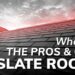 What Are The Pros And Cons Of Slate Roofs? - Pinnacle Roofing